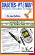 DIABETES - WAS NUN? - Informationen und... - Bild 1