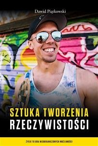 Sztuka tworzenia rzeczywistości (eBook, ePUB) - Piątkowski, Dawid