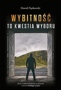 Wybitność to kwestia wyboru (eBook, ePUB) - Piątkowski, Dawid