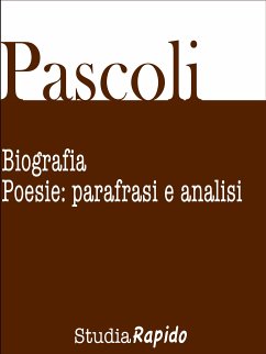 Giovanni Pascoli. Biografia e poesie: parafrasi e analisi (eBook, ePUB) - Rapido, Studia