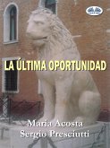 La Última Oportunidad (eBook, ePUB)