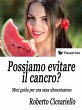 Possiamo evitare il cancro? Mini guida... - Bild 1