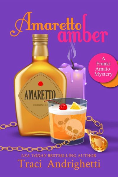 Amaretto Amber (Franki Amato Mysteries, #3) (eBook, ePUB) Amaretto Amber (Franki Amato Mysteries, #3) (eBook, ePUB)