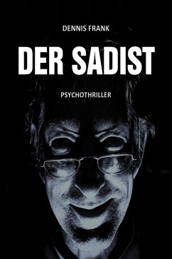 Der Sadist (eBook, ePUB) - Frank, Dennis