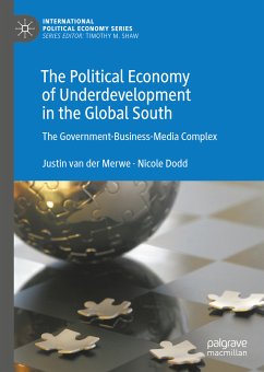 The Political Economy of Underdevelopment in the Global South (eBook, PDF) - van der Merwe, Justin; Dodd, Nicole
