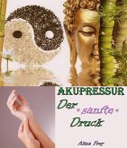 Akupressur - der sanfte Druck (eBook, ePUB)