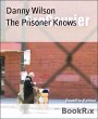 The Prisoner Knows (eBook, ePUB) - Bild 1