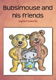Bubsimouse and his friends (eBook, ePUB)