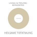 Heilsame Tiefatmung: Einfache und hochwirksame Atemübungen zur Stressreduktion, Selbstheilung, Harmonisierung (MP3-Download)