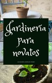 Jardinería para Novatos (eBook, ePUB)