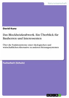 Das Blockheizkraftwerk. Ein Überblick für Bauherren und Interessenten (eBook, PDF)