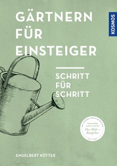 Gärtnern für Einsteiger (eBook, PDF) - Kötter, Engelbert