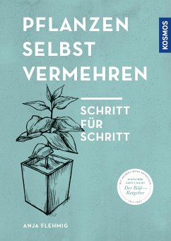 Pflanzen selbst vermehren (eBook, PDF) - Flehmig, Anja