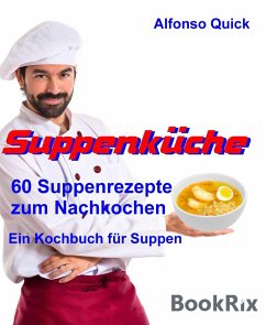 Suppenküche (eBook, ePUB) - Quick, Alfonso