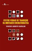 Efeitos Visuais de Transição na Montagem Cinematográfica (eBook, ePUB)