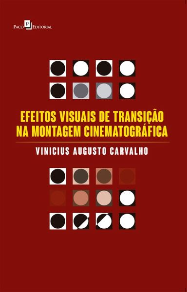 Efeitos Visuais de Transição na Montagem Cinematográfica (eBook, ePUB) Efeitos Visuais de Transição na Montagem Cinematográfica (eBook, ePUB)