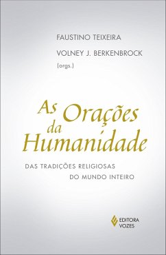 As orações da humanidade (eBook, ePUB) - Teixeira, Faustino; Berkenbrock, Volney J.