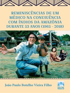 Cover Reminiscências de um médico na convivência com índios da Amazônia durante 53 anos (1965 - 2018) (eBook, ePUB)