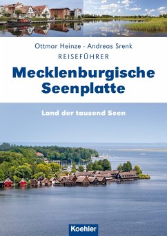 Reiseführer Mecklenburgische Seenplatte (eBook, ePUB) - Srenk, Andreas; Heinze, Ottmar