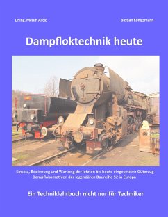 Dampfloktechnik heute (eBook, ePUB) - Alicic, Dr.Ing. Merim; Königsmann, Bastian