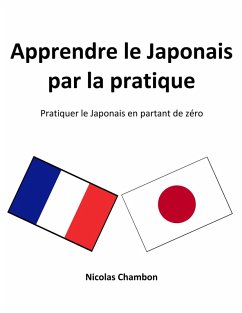 Apprendre le Japonais par la pratique (eBook, ePUB) - Chambon, Nicolas
