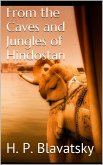 From the Caves and Jungles of Hindostan (eBook, ePUB) From the Caves and Jungles of Hindostan (eBook, ePUB)
