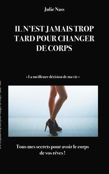 Il n'est jamais trop tard pour changer de corps (eBook, ePUB) Il n'est jamais trop tard pour changer de corps (eBook, ePUB)