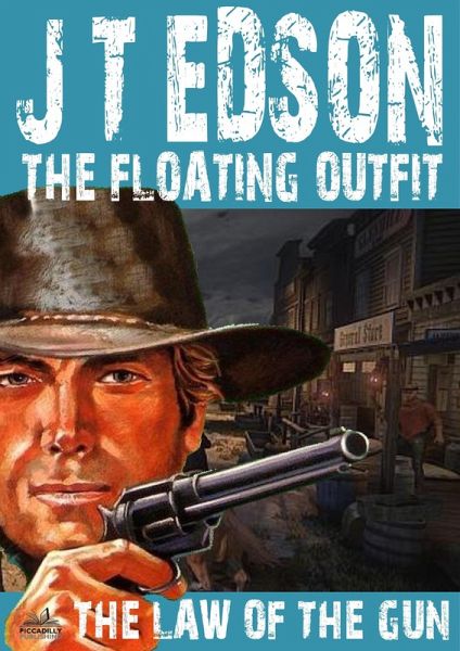 Floating Outfit 32: The Law of the Gun (A Floating Outfit Western) (eBook, ePUB)