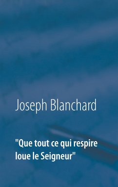 "Que tout ce qui respire loue le Seigneur" (eBook, ePUB)