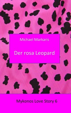 Mykonos Love Story 6 - Der Rosa Leopard (eBook, ePUB)