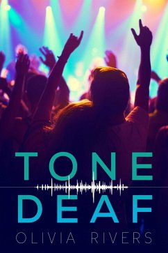Tone Deaf (eBook, ePUB) - Rivers, Olivia