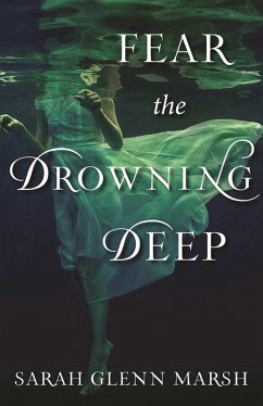 Fear the Drowning Deep (eBook, ePUB) - Marsh, Sarah Glenn