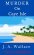 Murder on Caye Isle (Kate Cavanaugh... - Bild 1