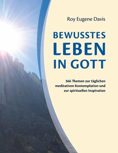 Bewusstes Leben in Gott (eBook, ePUB) - Davis, Roy Eugene