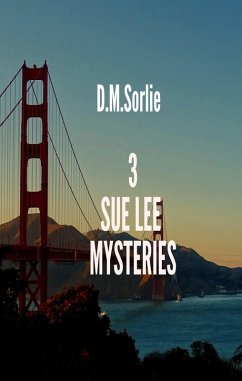3 Sue Lee Mysteries (Sue Lee Mystery, #10) (eBook, ePUB) - Sorlie, D. M.