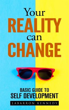 Your Reality Can Change (eBook, ePUB) - Kennedy, Labarron