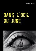 Dans l'oeil du juge (eBook, ePUB) Dans l'oeil du juge (eBook, ePUB)