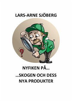 Nyfiken på skogen och dess nya produkter (eBook, ePUB)