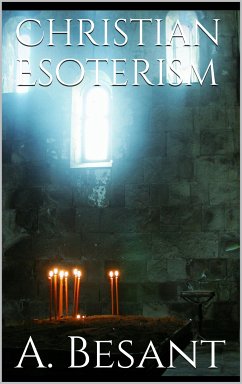 Christian Esoterism (eBook, ePUB) - Besant, Annie