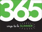365 Ways to Be Slimmer (eBook, ePUB)
