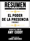 Resumen Extendido De El Poder De La Presencia (Presence) - Basado En El Libro De Amy Cuddy (eBook, ePUB)