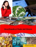Descifrando el Poder del Dinero (eBook, ePUB) Descifrando el Poder del Dinero (eBook, ePUB)