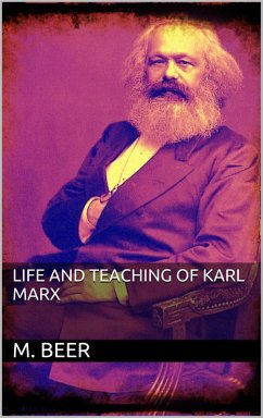 Life and Teaching of Karl Marx (eBook, ePUB) - Beer, M.