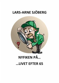 Nyfiken på livet efter 65 (eBook, ePUB) - Sjöberg, Lars-Arne