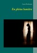 En pleine lumière (eBook, ePUB) - Bild 1