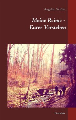 Meine Reime - Eurer Verstehen (eBook, ePUB) - Schäfer, Angelika