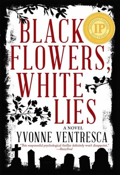 Black Flowers, White Lies (eBook, ePUB) - Ventresca, Yvonne