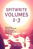 Spitwrite Volumes 1-3: A Short Story Collection (eBook, ePUB)