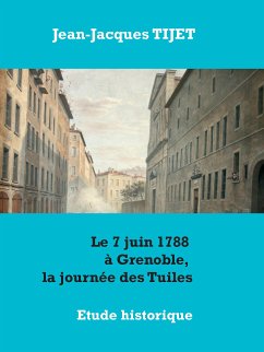 Le 7 juin 1788 à Grenoble, la journée des Tuiles (eBook, ePUB)