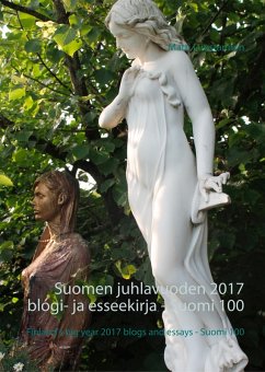 Suomen juhlavuoden 2017 blogi- ja esseekirja - Suomi 100 (eBook, ePUB)